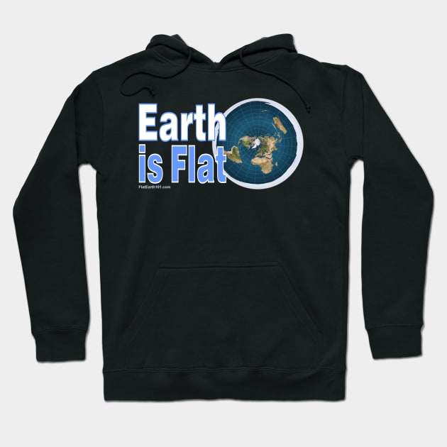 The Earth Is Flat Hoodie by FlatEarth101